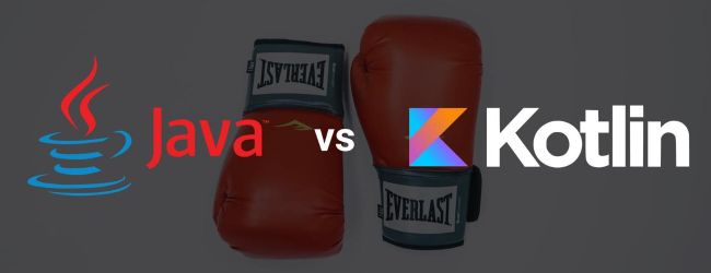 Java vs Kotlin: a Veteran against the Upstart Challenger