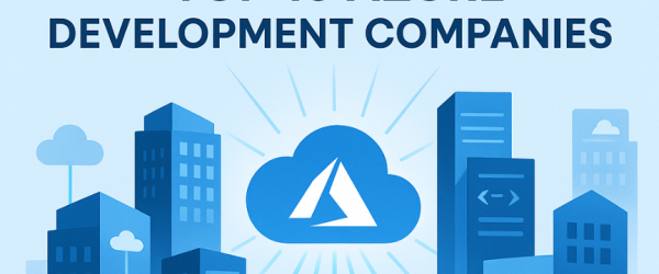 Top 10 Azure Development Companies for Your Project [2025]