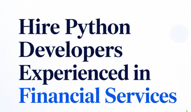 Hire Python Developers Experienced in Financial Services